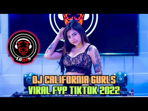 DJ CALIFORNIA GURLS REMIX VIRAL FYP TIKTOK 2022