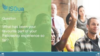 Q6. What has been your favourite part of your Fellowship experience so far?