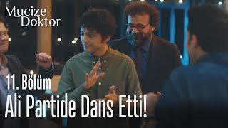 Ali partide dans etti! - Mucize Doktor 11. Bölüm