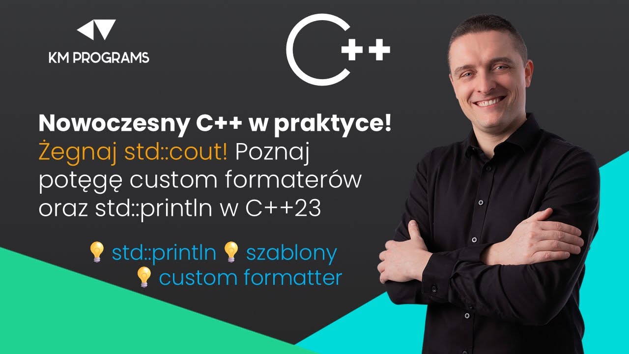Nowoczesny C++ w praktyce. Poznaj potęgę custom formatterów i std ...