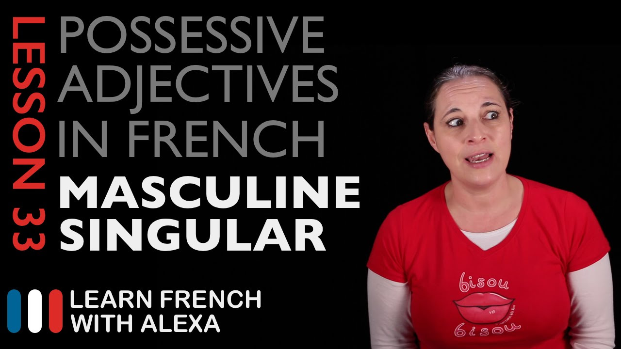 French Possessive Adjectives Masculine Singular