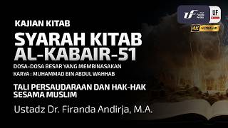 Al-Kabair #51: Tali Persaudaraan dan Hak-hak Sesama Muslim