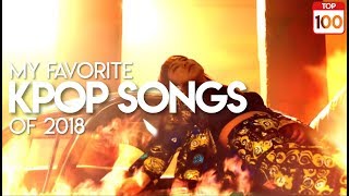 MY FAVORITE KPOP SONGS OF 2018 screenshot 2