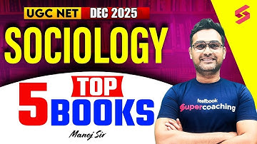 UGC NET Dec 2025 Sociology | Top 5 Books For UGC NET Sociology Preparation | Sociology by Manoj Sir