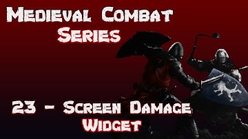 (UE4) Medieval Combat Series - Screen Damage Widget