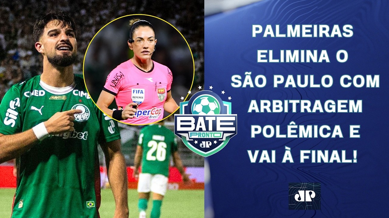 PALMEIRAS ELIMINA O SÃO PAULO COM ARBITRAGEM POLÊMICA E VAI À FINAL DO PAULISTÃO! | BATE-PRONTO