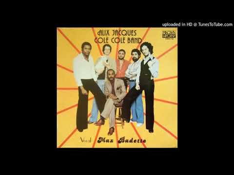 コンパ　Alix Jacques Colé Colé Band Alix Jacques Colé Colé Band - Colé Colé - YouTube