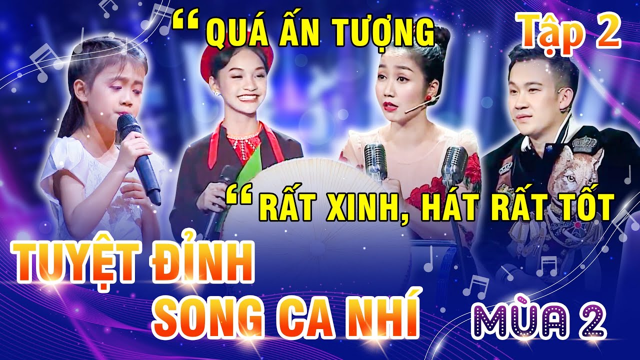 TUYỆT ĐỈNH SONG CA NHÍ mùa 2 - Tập 2 | GK Cẩm Ly TẤM TẮC KHEN NGỢI cô bé 8T CÓ GIỌNG HÁT TUYỆT VỜI