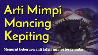 BONCOS, Ini Arti Mimpi Mancing Kepiting Yang Perlu Kamu Baca
