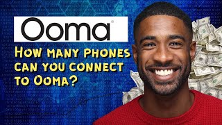 How many phones can you connect to Ooma