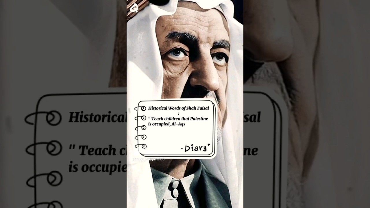 King Faisal's Historical Words