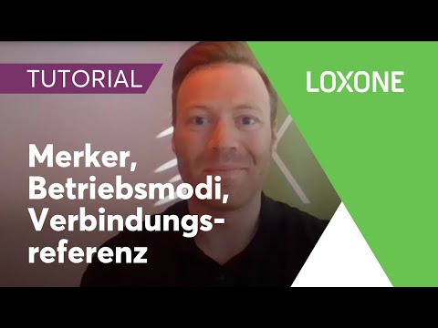 Merker, Betriebsmodi, Verbindungsreferenz - Loxone Config Tutorial | 2020 [HD]