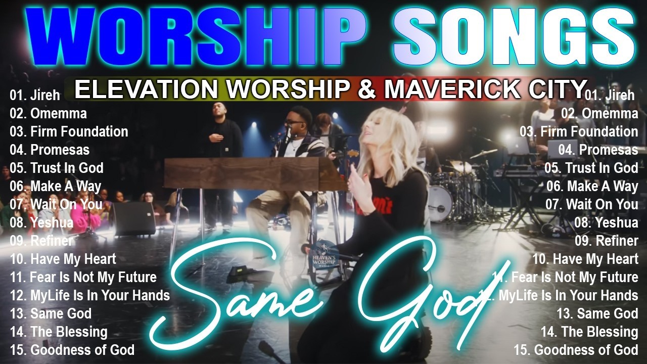 Top Worship Songs 2026 – Gospel Music Praise And Worship | Elevation Worship & Maverick City