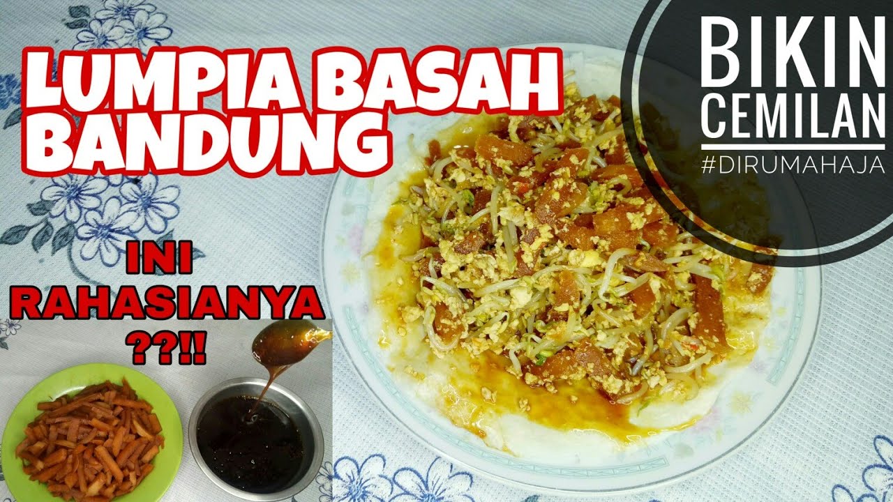 Resep Lumpia Basah Bandung Ala Rumahan Youtube