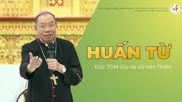 Huấn từ của Đức Tổng Giám mục Giu-se Vũ Văn Thiên với Nhân sĩ, Trí thức và Doanh Nhân