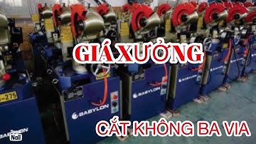 Máy Cắt Không BaVia Kỹ Thuật Tua Chậm - BABYLON CNC