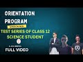 ORIENTATION PROGRAM FULL VIDEO OF MISSION NEB :A+ IN 4 MONTHS TEST SERIES FOR CLASS 12 SCIENCE