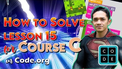 How to Solve  Lesson 15 for Course C | Code.org Video Tutorial