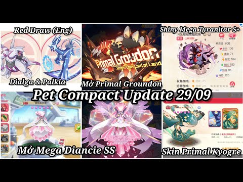 Pet Compact : Update Trung : Mega Diancie SS, Shiny Mega Tyranitar S+, Eng mở Primal Groundon SS