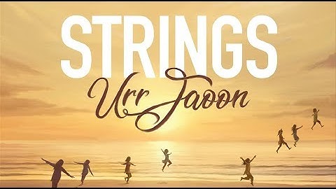 Urr Jaoon | Strings | Bilal Maqsood | Faisal Kapadia | 2018 | (Official Video)