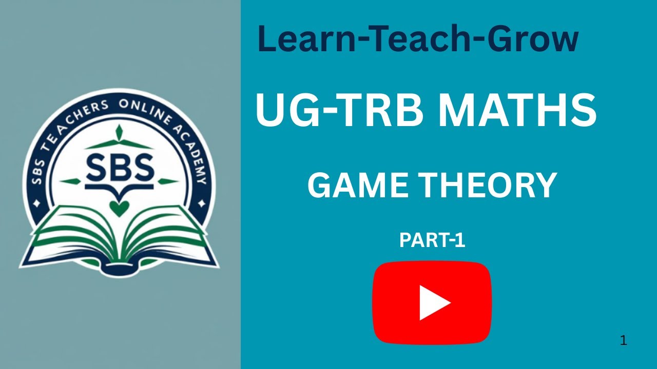 Game theory -1 for UG TRB Maths by sbs teachers online academy 