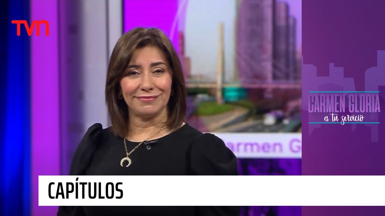 Capítulo 17 de junio: Una tras otra | Carmen Gloria a tu servicio