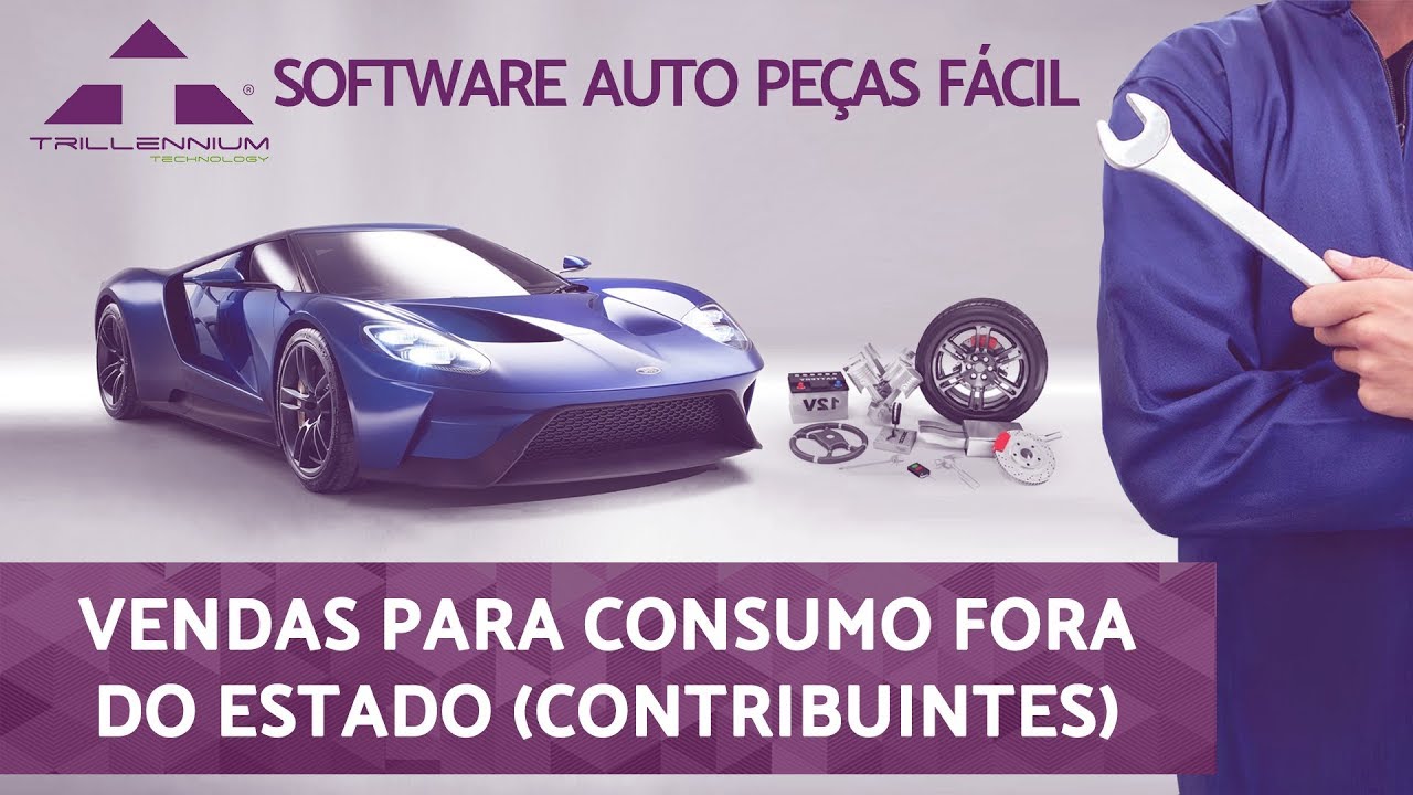 Software Auto Peças Fácil (Trillennium) - Vendas para Consumo Fora do Estado (Contribuintes)