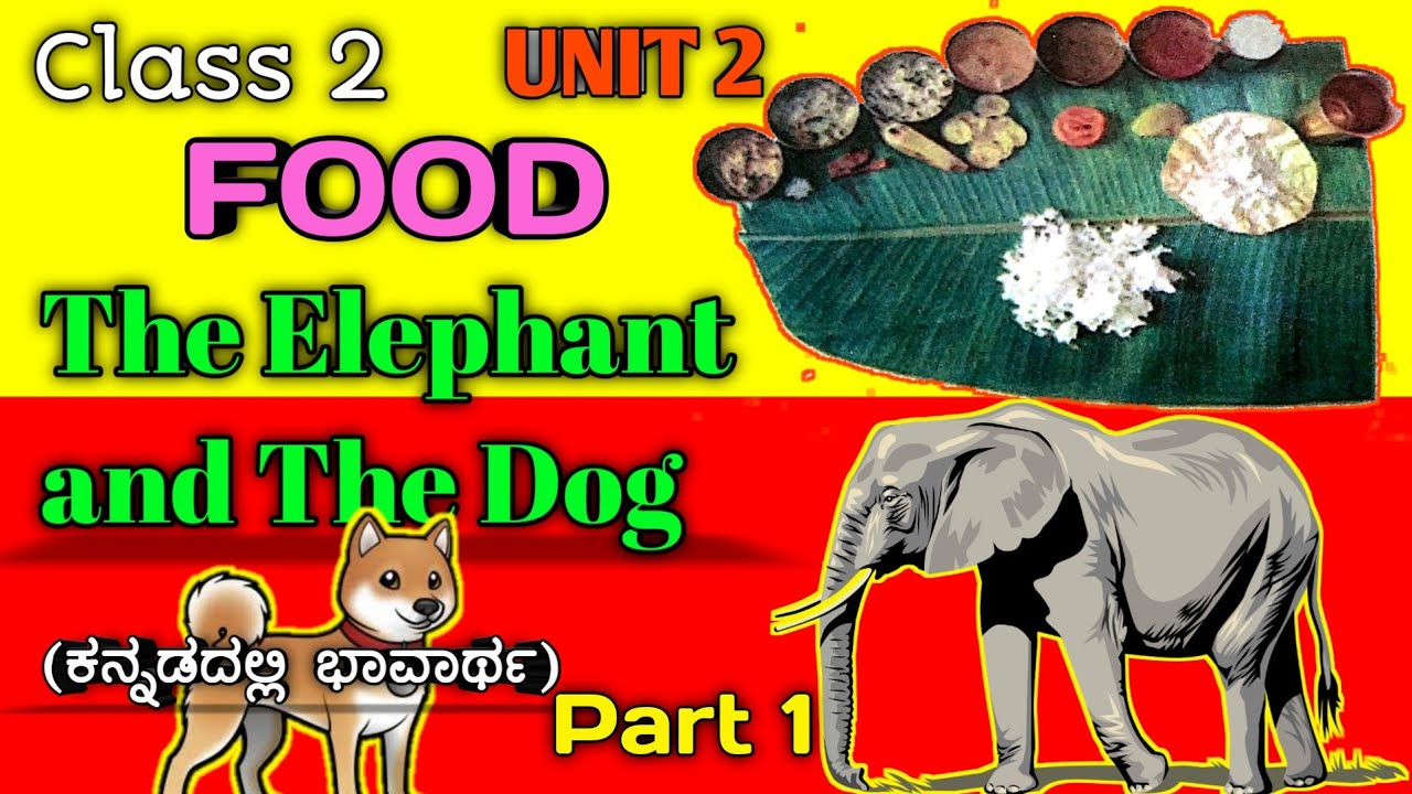 Food 2nd Std English The Elephant And The Dog Unit 2 Food 