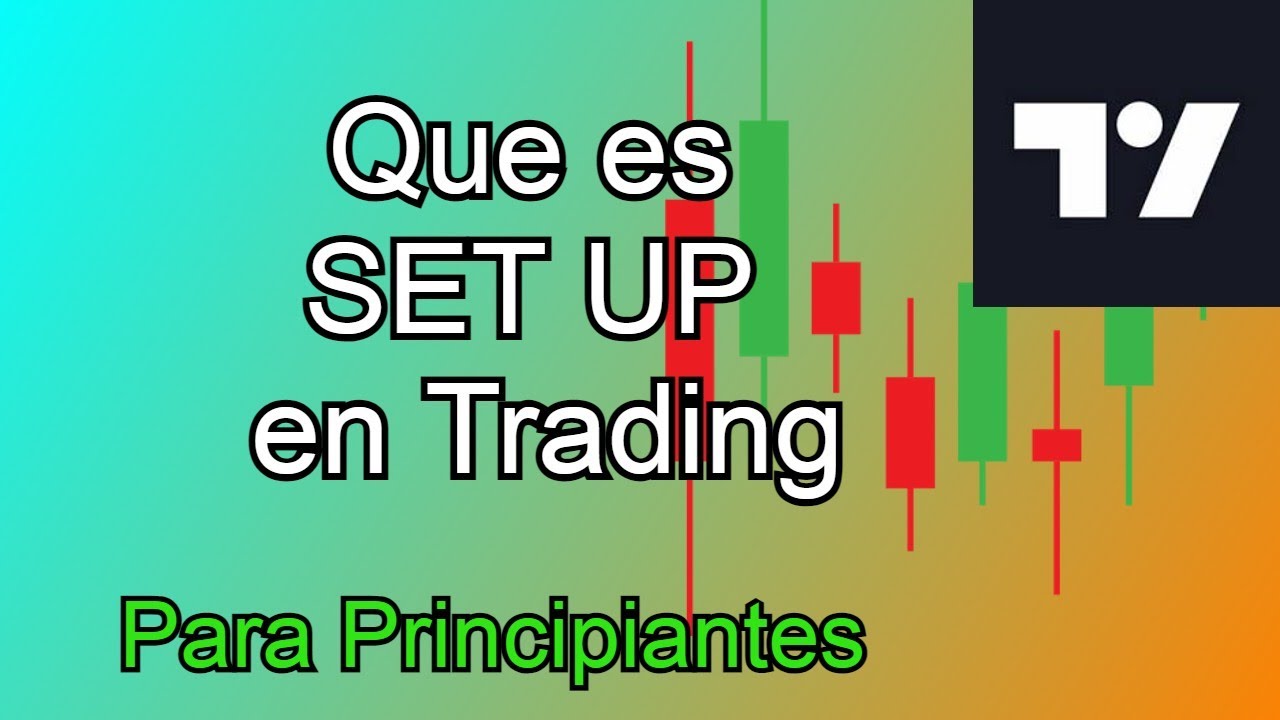 Que Es SET UP En Trading tradingview Para Principiantes YouTube que-es-set-up-en-trading-tradingview-para-principiantes-youtube