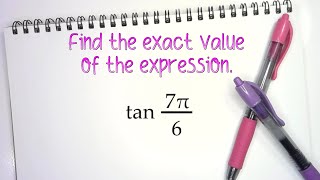 Find the exact value of tan(7𝜋/6)