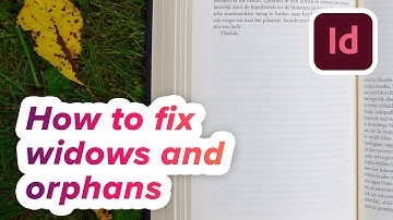 Longform typography basics: Correcting widows and orphans in InDesign