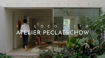In Loco With Atelier Peclat&Chow: Interview With Architects | ARCHITECTURE HUNTER
