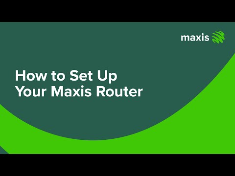 How to set up your Maxis router