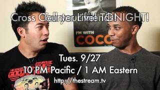 Cross Counter Live TONIGHT! 10 PM PST (1 AM EST) TUES. 9/27