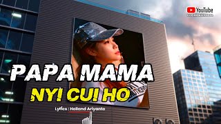 Papa Mama Nyi Cui Ho ! Lagu Hakka Singkawang