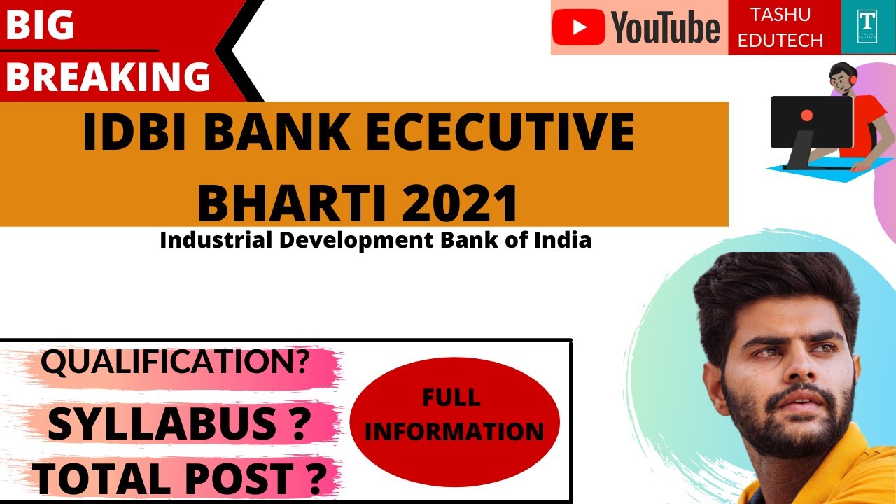 IDBI Bank Executive Recruitment 2021 |IDBI  भर्ती 2021| Salary ₹34000 | 920 Vacancy| Tashu Edutech