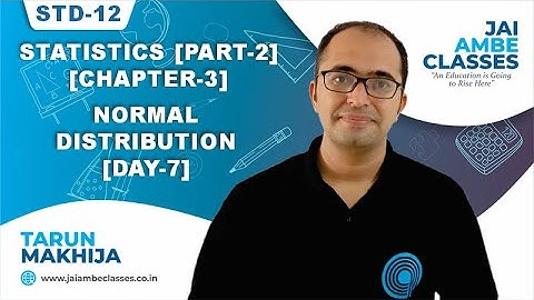 STD-12 STATISTICS [PART-2] [CHAPTER-3] [NORMAL DISTRIBUTION] [DAY-7] - By, Tarun Makhija