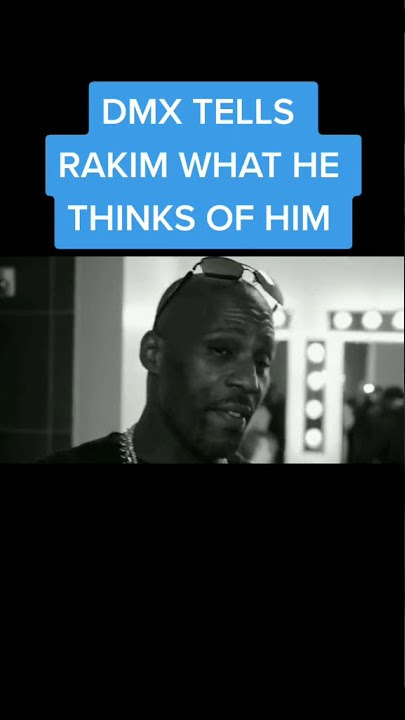 DMX Tells Rakim What He Thinks Of Him