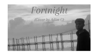 Adim G - Fortnight (by Taylor Swift featuring Post Malone) (Lyrics Video)