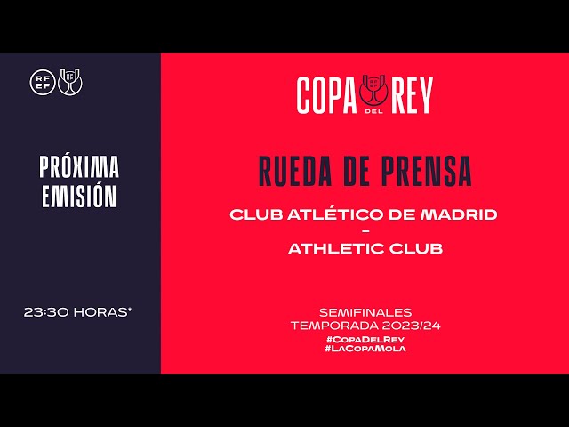 🚨DIRECTO🚨CLUB ATLÉTICO DE MADRID - ATHLETIC CLUB. Rueda de prensa pospartido | 🔴 RFEF