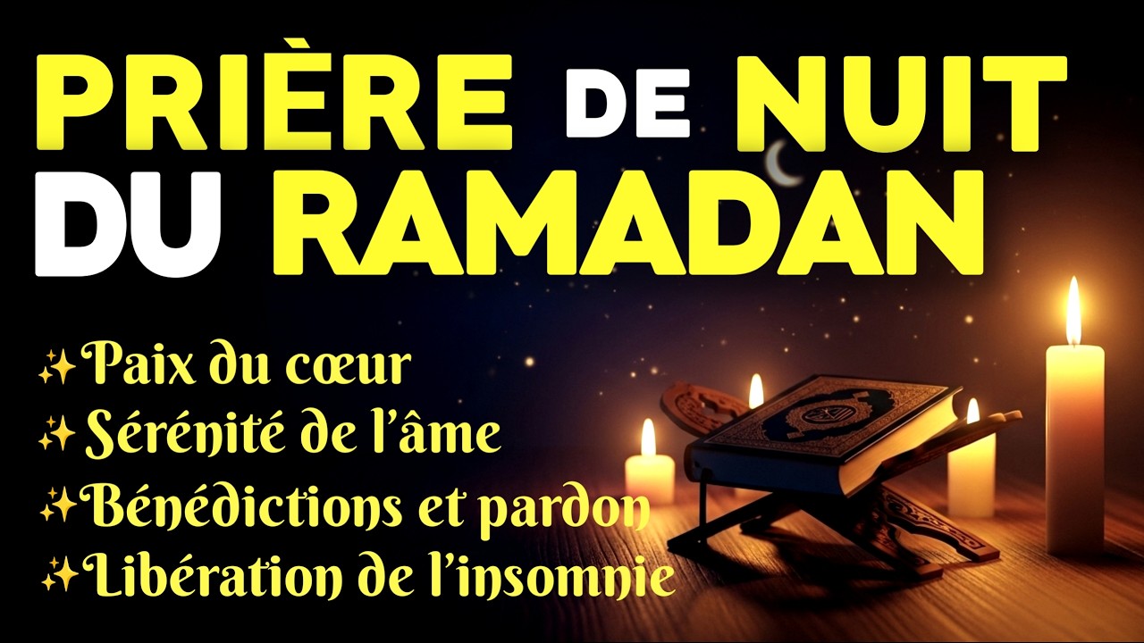 🌙 Écoutez Cette Prière de Nuit en Ramadan ✨ Pardon, Paix du Cœur et Salut Éternel Assuré