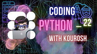 Coding using Python with Kourosh. lesson 22 Profile
