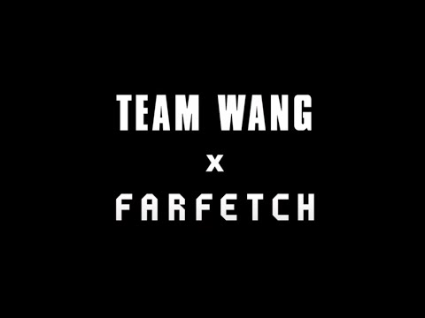 Video TEAMWANG in Farfetch - youtube