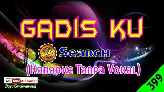 Download Lagu Gadis Ku by Search [Original Audio-HQ] | Karaoke Tanpa Vokal MP3