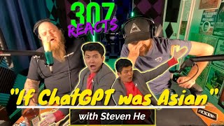 Steven He -- If ChatGPT was Asian (pt. 2) -- He's BACK! 😂🤣😂 -- 307 Reacts -- Episode 793