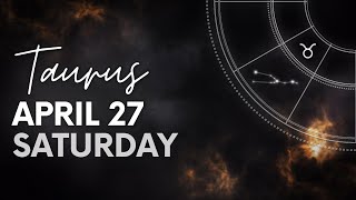 Taurus - Today Horoscope - april 27, 2024 - Daily Horoscope - Horoscope for Today