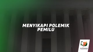 Menyikapi Polemik Pemilu