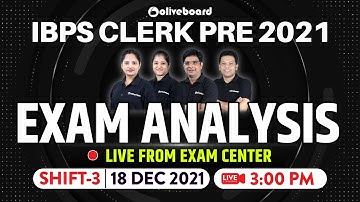 IBPS Clerk Pre Exam Analysis 2021 | Shift - 3, 18 Dec 2021 | Questions Asked & Cut Off Analysis 2021