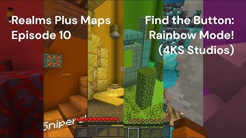 Realms Plus Maps Episode 10: Find the Button Rainbow Mode! (4KS Studios)