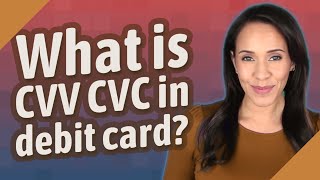 Celebrity What is CVV CVC in debit card? Profile